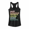 Licensed Character Juniors' "Well Behaved Women Rarely Make History" Tank Top -Licensed Character Shop unnamed file 18857