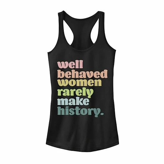 Licensed Character Juniors' "Well Behaved Women Rarely Make History" Tank Top 3 Licensed Character Juniors' "Well Behaved Women Rarely Make History" Tank Top