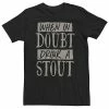 Licensed Character Big & Tall When In Doubt Drink A Stout Tee -Licensed Character Shop unnamed file 19828
