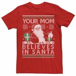 Licensed Character Men's Ugly Sweater Your Mom Believes In Santa Holiday Graphic Tee