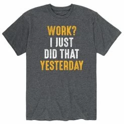 Licensed Character Men's Work Did That Yesterday Tee