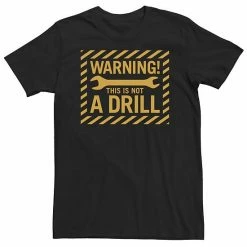 Licensed Character Big & Tall "Warning! This Is Not A Drill" Caution Sign Tee